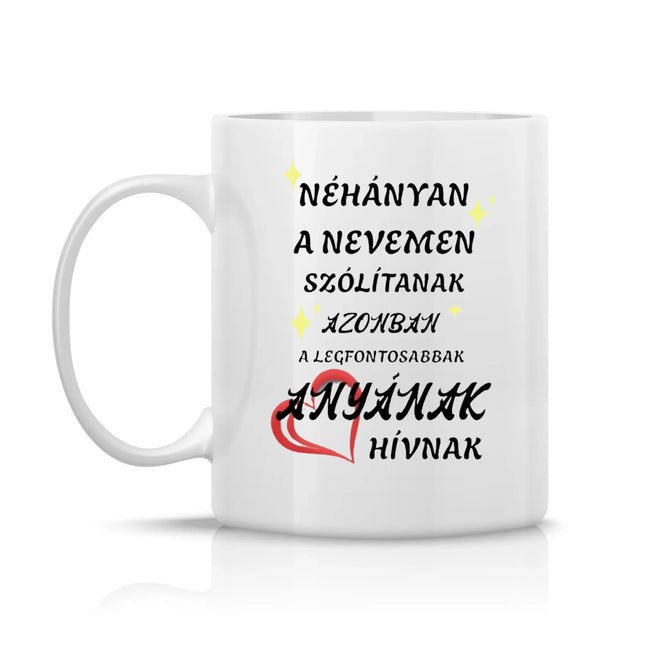 Fehér bögre megható felirattal: „A legfontosabbak anyának hívnak”