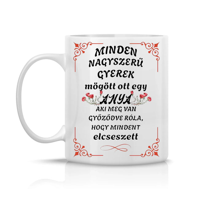 Vicces bögre felirattal: „Minden nagyszerű gyerek mögött ott egy anya…”