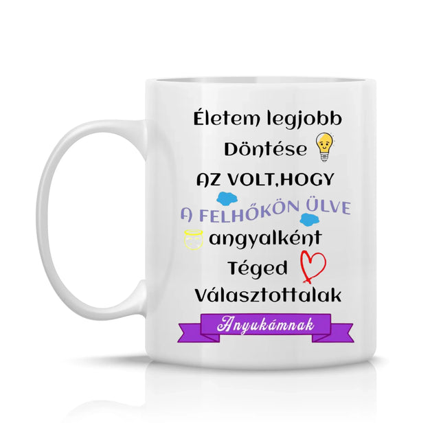 Fehér bögre "Életem legjobb döntése, hogy Téged választottalak" felirattal
