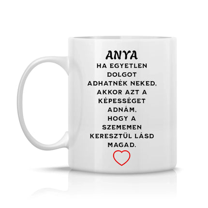 Érzelmes bögre felirattal: „Anya, ha láthatnád magad a szememen keresztül…”