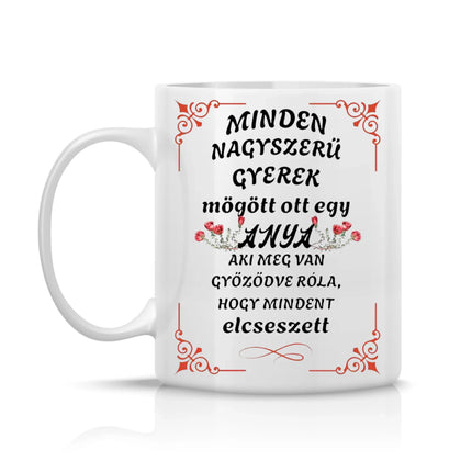 Vicces bögre felirattal: „Minden nagyszerű gyerek mögött ott egy anya…”