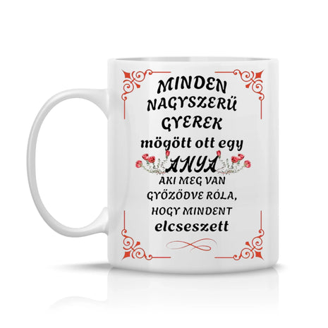 Vicces bögre felirattal: „Minden nagyszerű gyerek mögött ott egy anya…”
