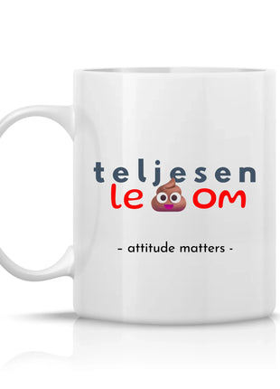 Vicces bögre új mintával és „Teljesen leszarom” felirattal