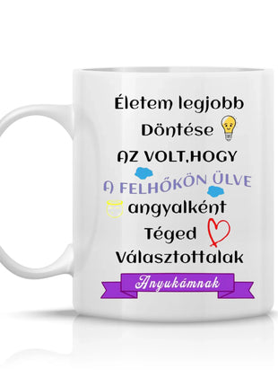 Fehér bögre "Életem legjobb döntése, hogy Téged választottalak" felirattal